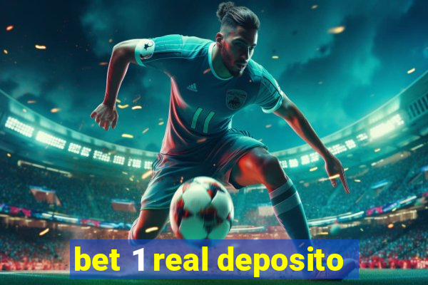 bet 1 real deposito